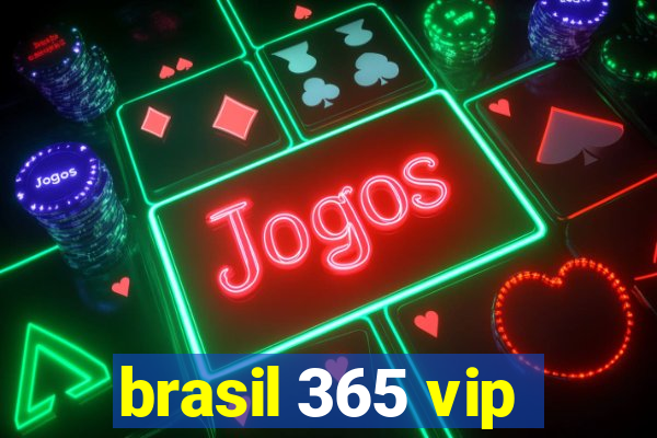 brasil 365 vip